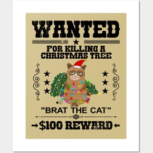 Wanted, for killing a Christmas Tree, "Brat the Cat", $100 Reward Posters and Art